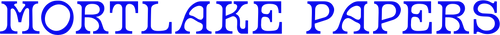 mortlakepapers